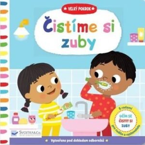 Čistíme si zuby - Veľký pokrok