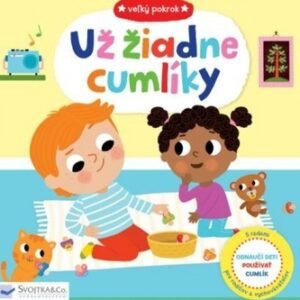 Už žiadne cumlíky - Veľký pokrok