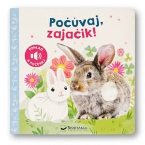 Počúvaj, zajačik!