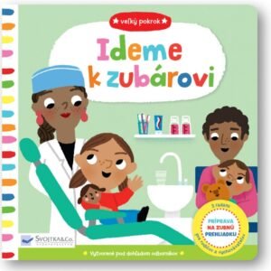 Ideme k zubárovi - Veľký pokrok