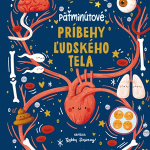 Päťminútové príbehy ľudského tela