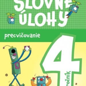 Slovné úlohy precvičovanie - matematika 4.ročník